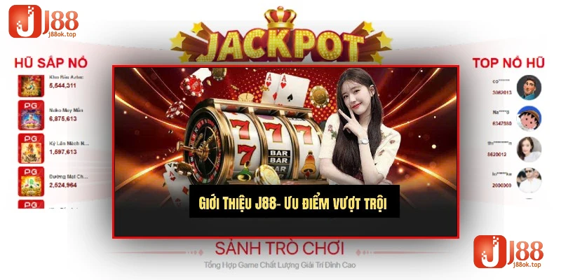 gioi-thieu-j88ok-uu-diem-vuot-troi