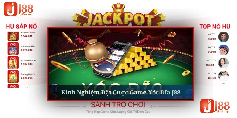 game-xoc-dia-j88-kinh-nghiem-dat-cuoc